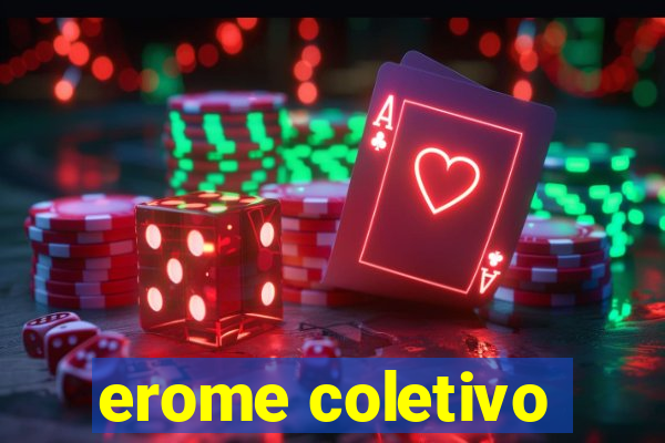 erome coletivo